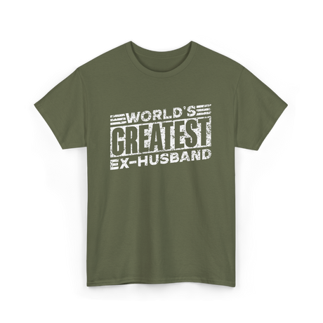 World's Greatest Ex-Husband T-Shirt - Military Green