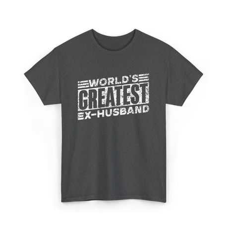 World's Greatest Ex-Husband T-Shirt - Dark Heather