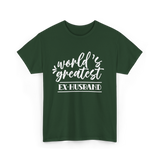 World's Greatest Ex-Husband T-Shirt - Forest Green