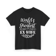 World's Greatest Ex-Wife Ex Wife T-Shirt - Black