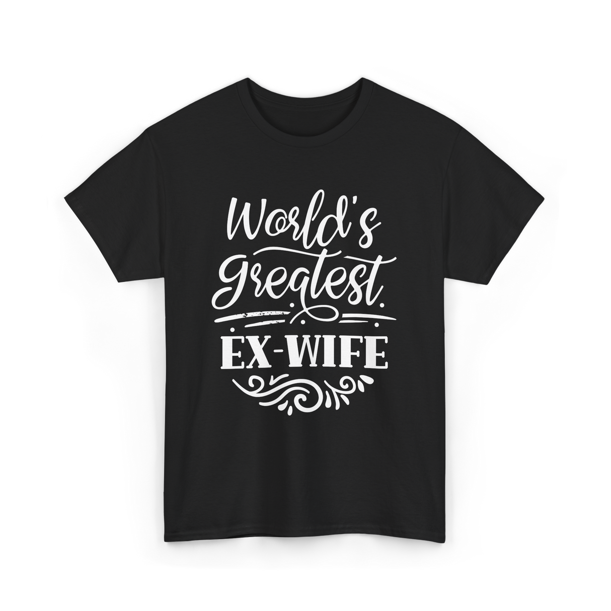 World's Greatest Ex-Wife Ex Wife T-Shirt - Black