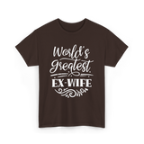 World's Greatest Ex-Wife Ex Wife T-Shirt - Dark Chocolate