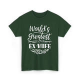 World's Greatest Ex-Wife Ex Wife T-Shirt - Forest Green