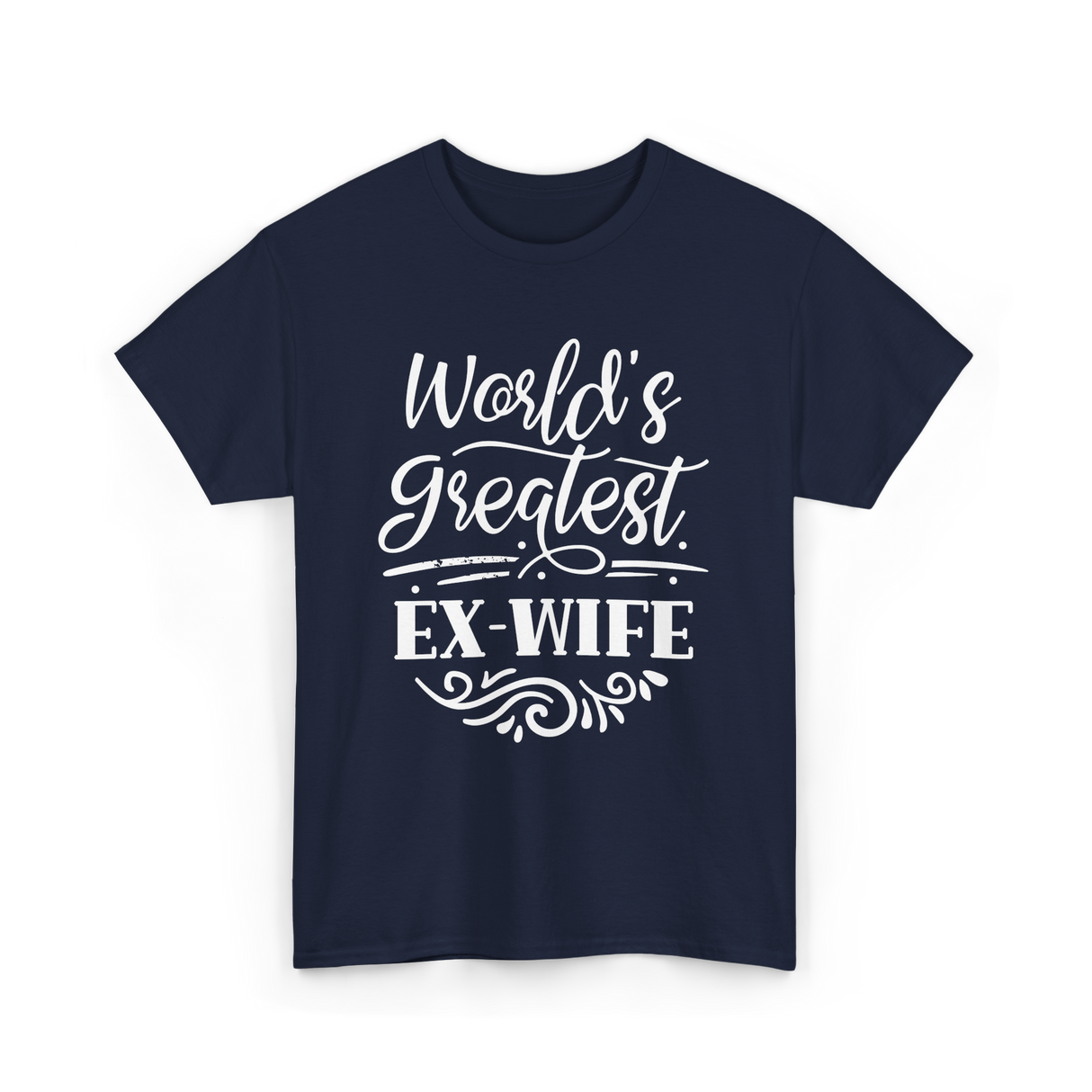 World's Greatest Ex-Wife Ex Wife T-Shirt - Navy