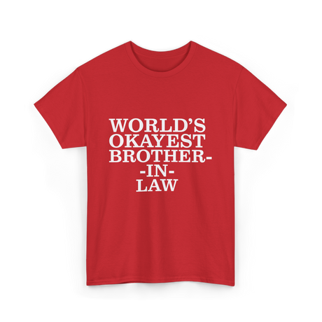 World's Okayest Brother-in-law T-Shirt - Red