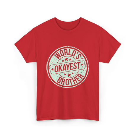 World's Okayest Brother Sibling Supremacy T-Shirt - Red