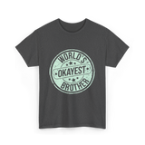 World's Okayest Brother Sibling Supremacy T-Shirt - Dark Heather