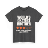 World's Okayest Brother T-Shirt - Dark Heather