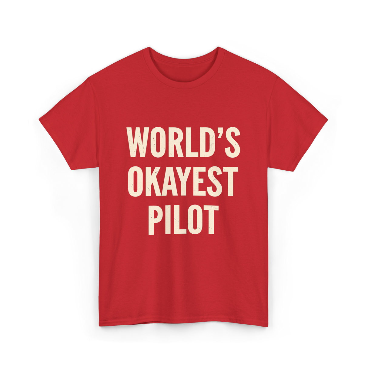 World's Okayest Pilot Aviation Pilot T-Shirt - Red