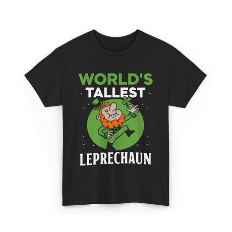 World's Tallest Leprechaun St Patrick's Day T-Shirt - Black