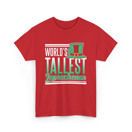 World's Tallest Leprechaun St Patrick's Day T-Shirt - Red