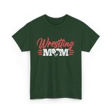 Wrestling Mom Martial Arts T-Shirt - Forest Green