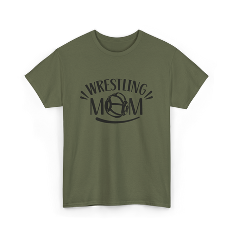 Wrestling Mom Martial Arts Wrestler T-Shirt - Military Green