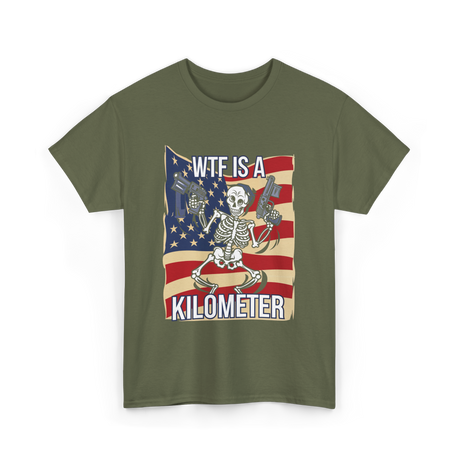 WTF Is A Kilometer Skeleton T-Shirt - Military Green