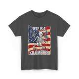 WTF Is A Kilometer Skeleton T-Shirt - Dark Heather