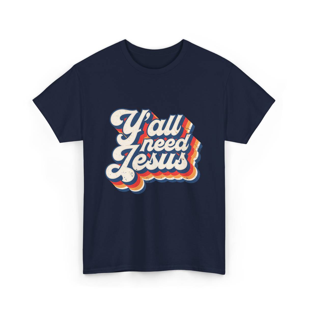 Y'all Need Jesus Christian Faith T-Shirt - Navy