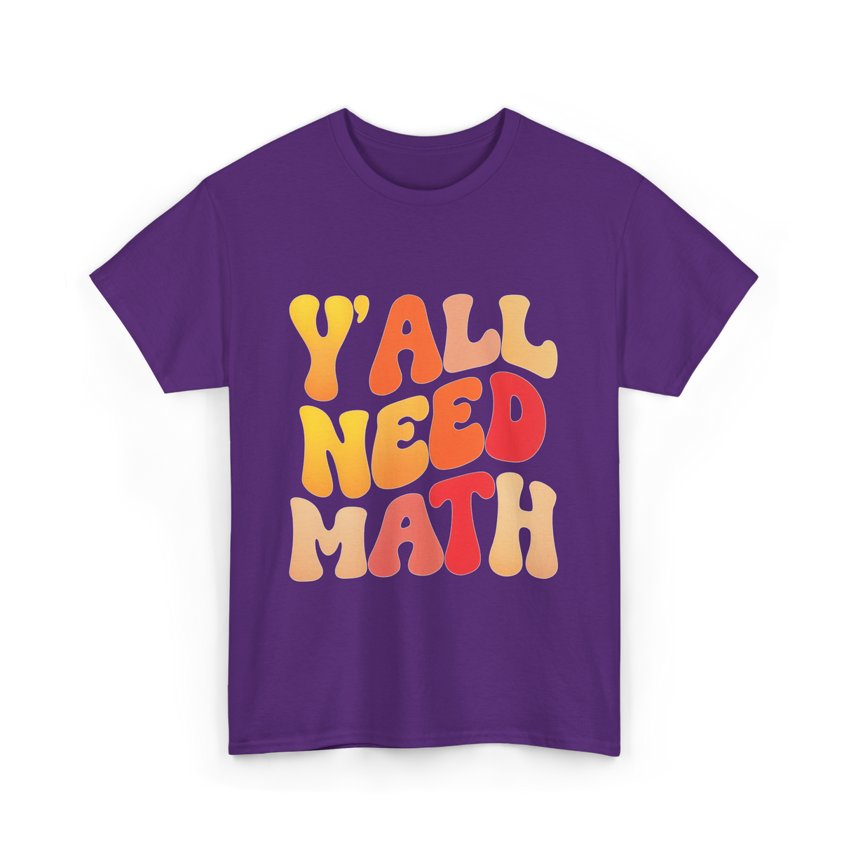 Y'all Need Math Math Education T-Shirt - Purple