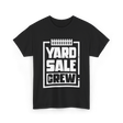 Yard Sale Crew Yard Sale T-Shirt - Black