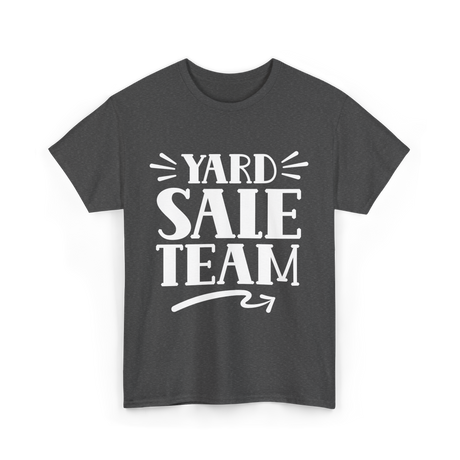 Yard Sale Team Sale T-Shirt - Dark Heather