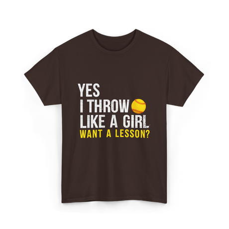 Yes I Throw Like A Girl Softball T-Shirt - Dark Chocolate