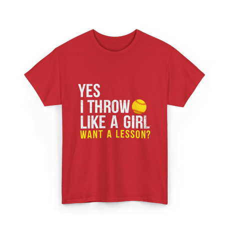 Yes I Throw Like A Girl Softball T-Shirt - Red