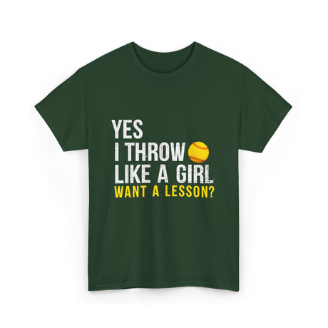 Yes I Throw Like A Girl Softball T-Shirt - Forest Green