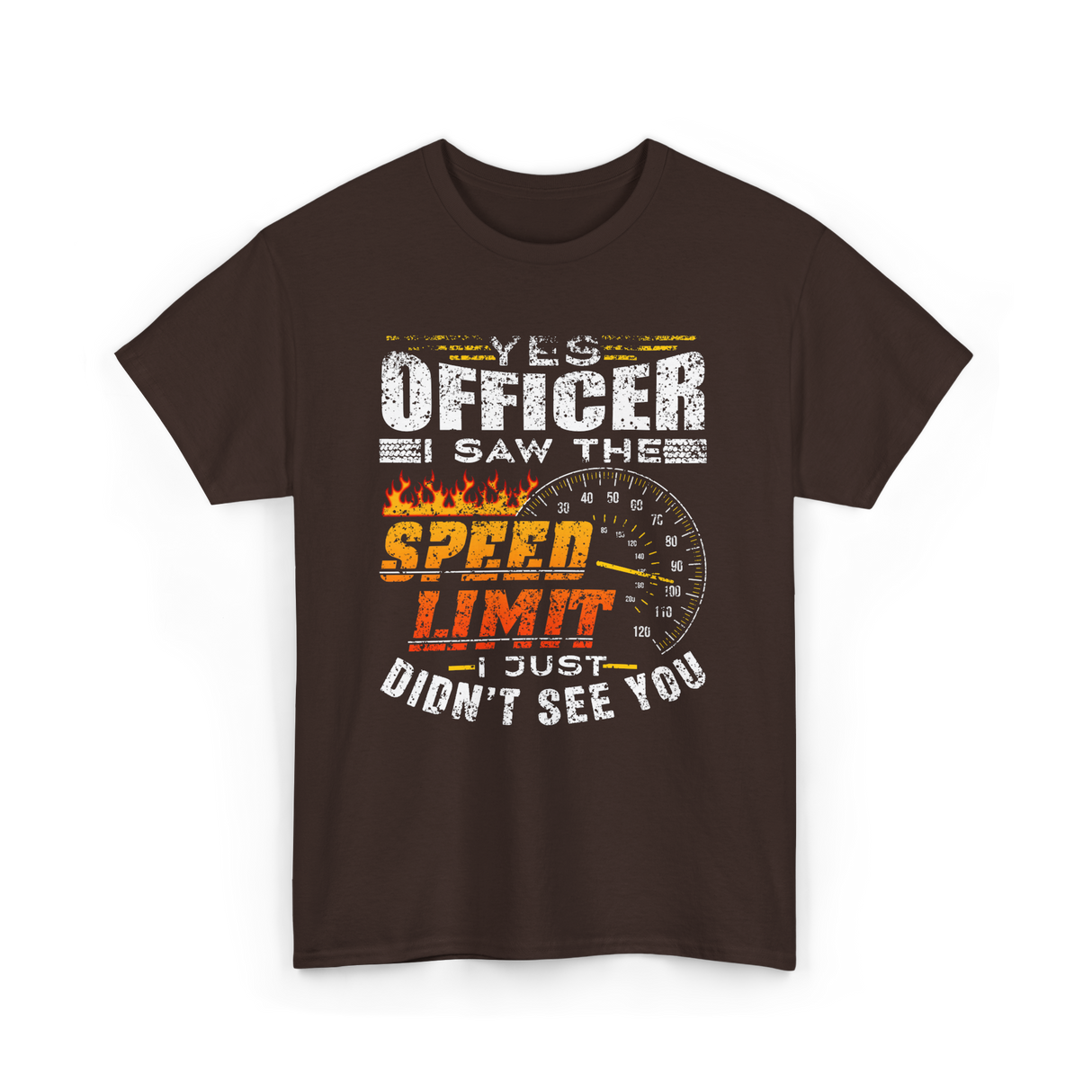 Yes Officer I Saw Speed Limit Racing T-Shirt - Dark Chocolate