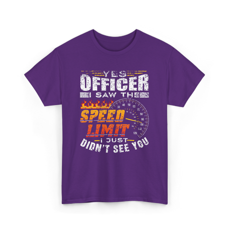 Yes Officer I Saw Speed Limit Racing T-Shirt - Purple