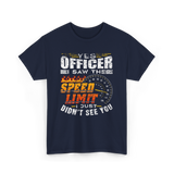 Yes Officer I Saw Speed Limit Racing T-Shirt - Navy