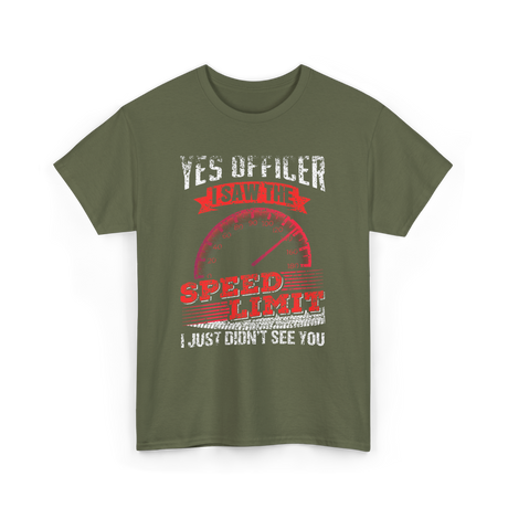 Yes Officer Speed Limit Racing T-Shirt - Military Green