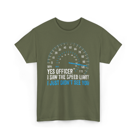 Yes Officer Speed Limit Racing T-Shirt - Military Green