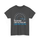 Yes Officer Speed Limit Racing T-Shirt - Dark Heather