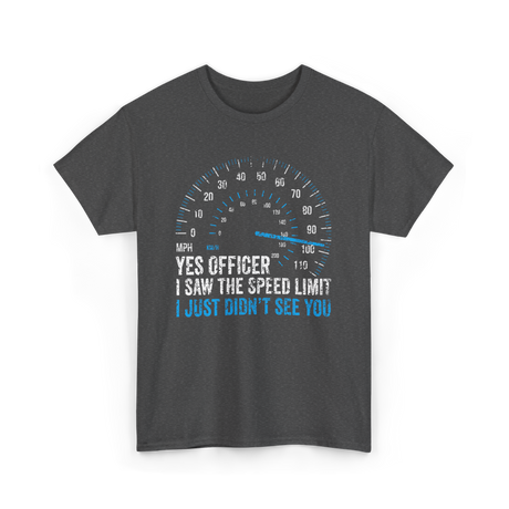 Yes Officer Speed Limit Racing T-Shirt - Dark Heather