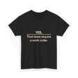 Yes Work Order IT Technician T-Shirt - Black