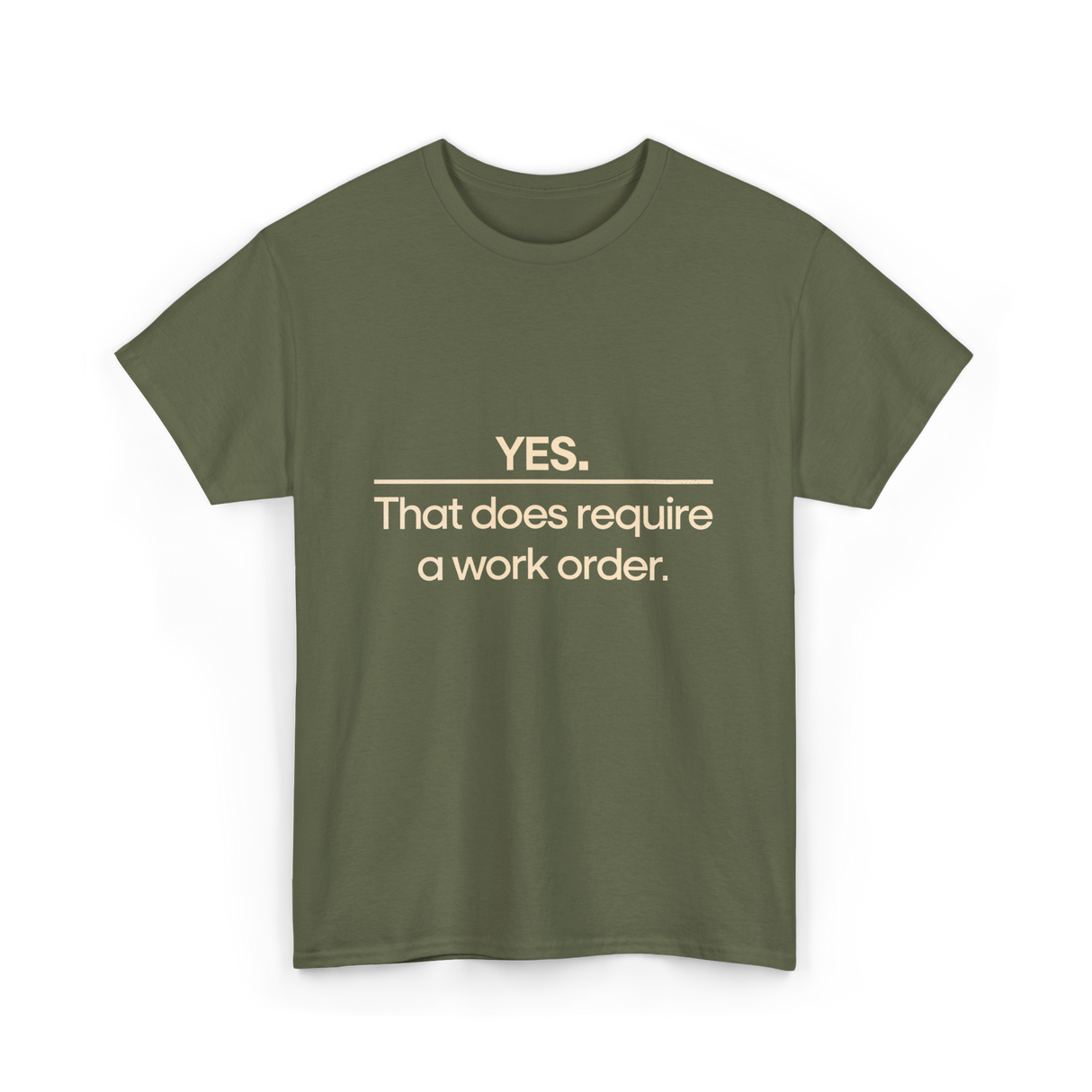 Yes Work Order IT Technician T-Shirt - Military Green