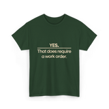 Yes Work Order IT Technician T-Shirt - Forest Green