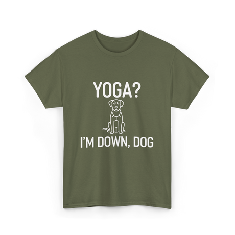 Yoga I'm Down Dog T-Shirt - Military Green