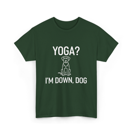 Yoga I'm Down Dog T-Shirt - Forest Green