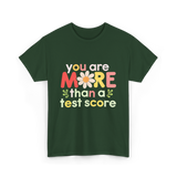 You Are More Test Score T-Shirt - Forest Green