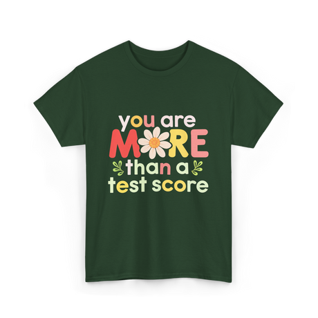 You Are More Test Score T-Shirt - Forest Green