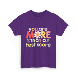 You Are More Test Score T-Shirt - Purple