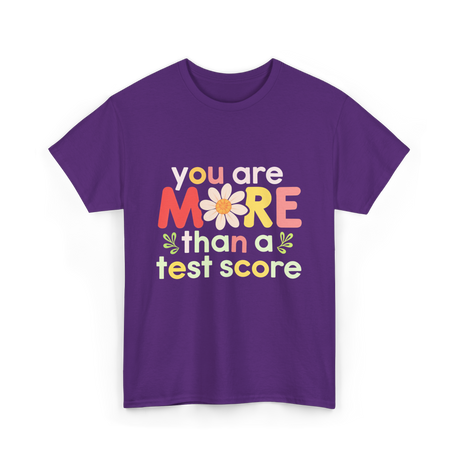 You Are More Test Score T-Shirt - Purple