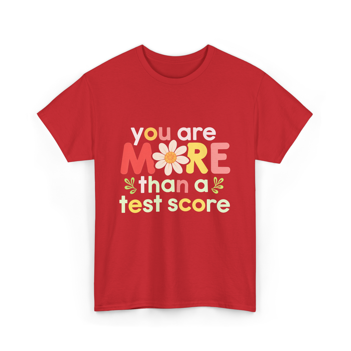 You Are More Test Score T-Shirt - Red