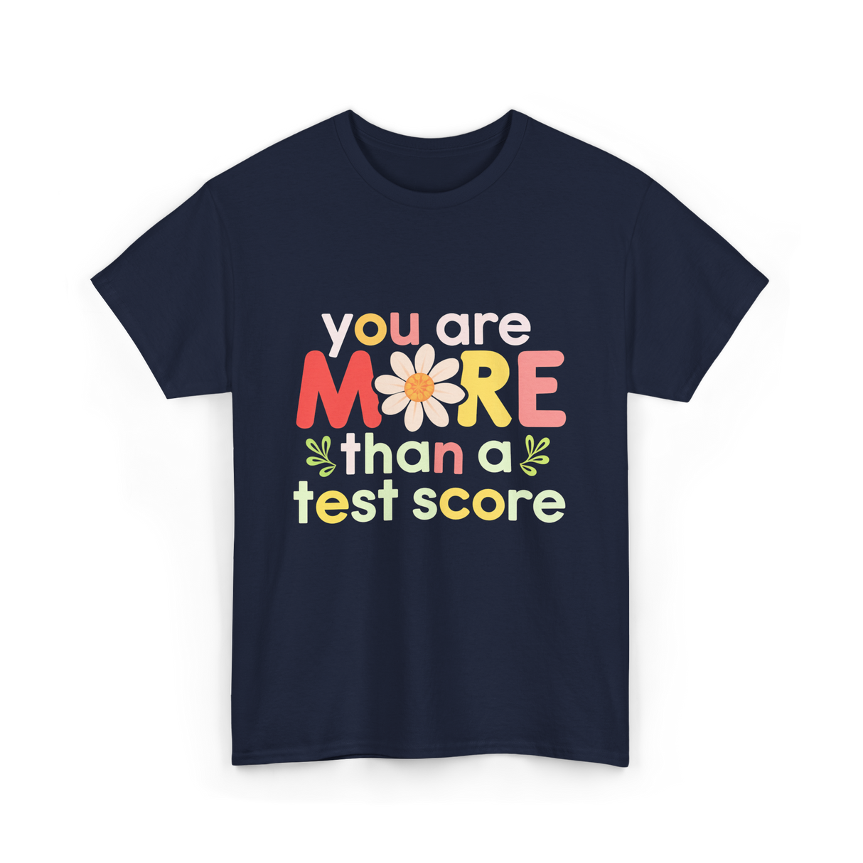 You Are More Test Score T-Shirt - Navy