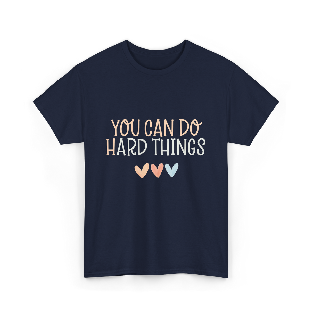 You Can Do Hard Things Motivation T-Shirt - Navy