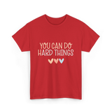 You Can Do Hard Things Motivation T-Shirt - Red