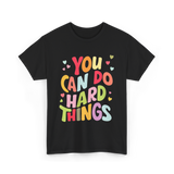 You Can Do Things Motivation T-Shirt - Black