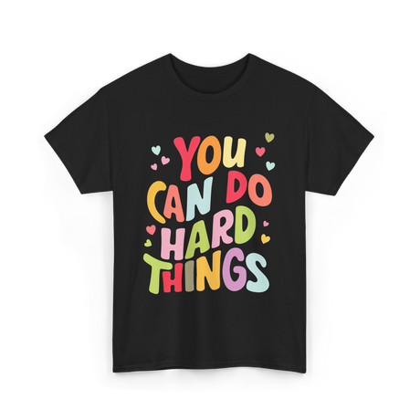 You Can Do Things Motivation T-Shirt - Black