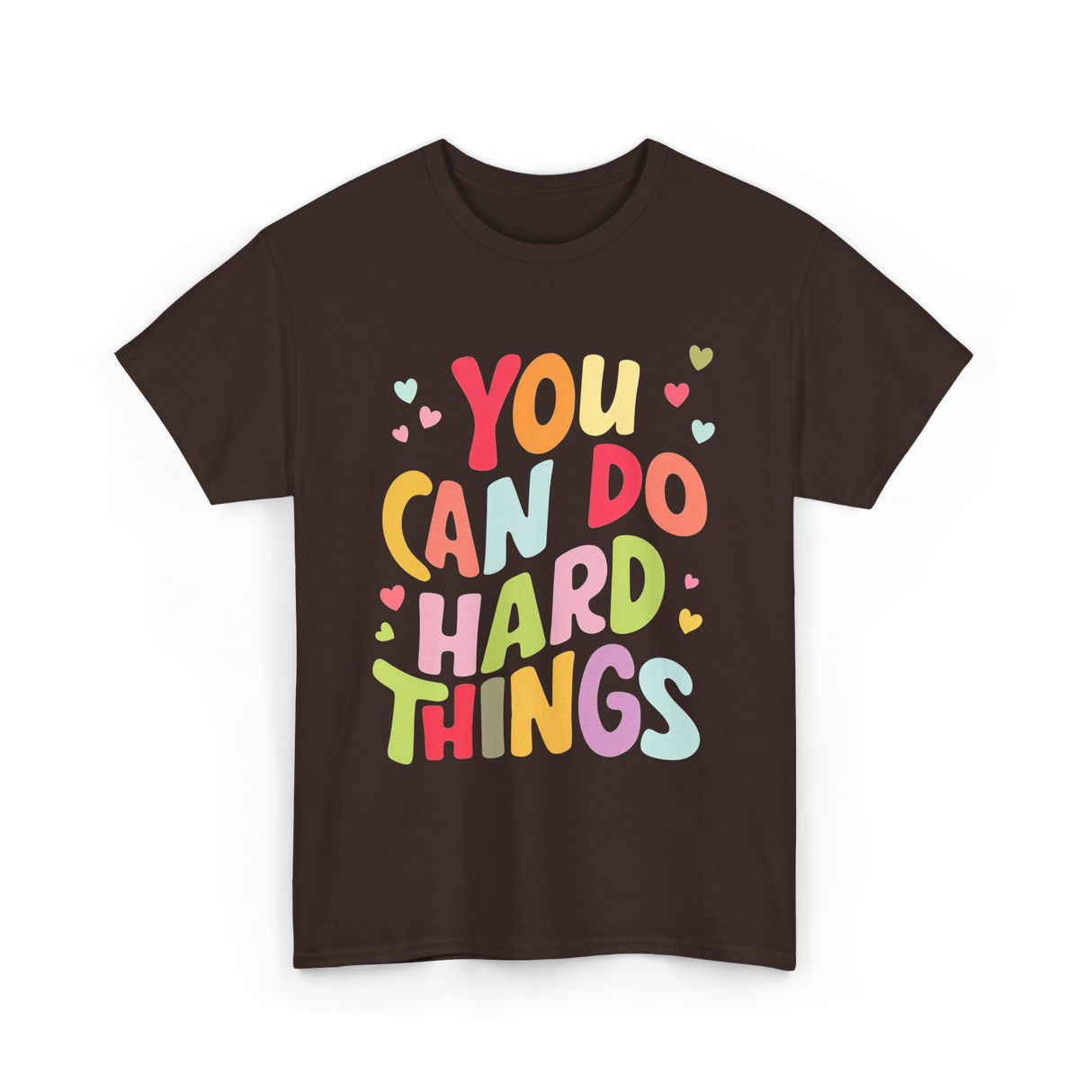 You Can Do Things Motivation T-Shirt - Dark Chocolate