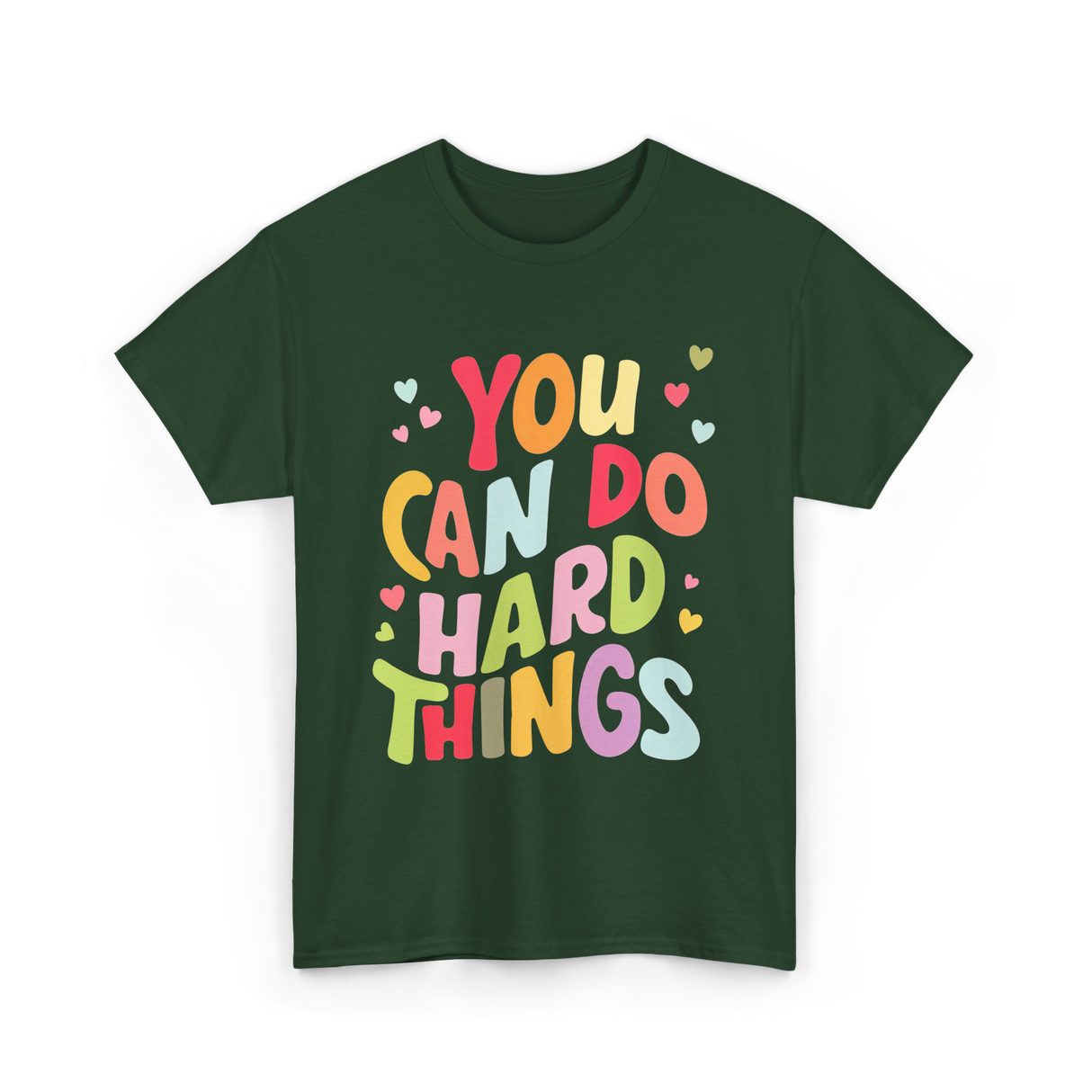 You Can Do Things Motivation T-Shirt - Forest Green